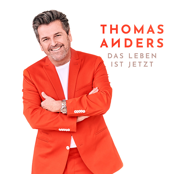 Thomas Anders - Das Leben Ist Jetzt